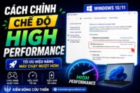 Cách chỉnh chế độ High Performance trên Win 10, 11