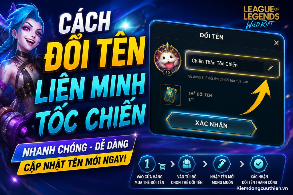Cách đổi tên Liên Minh Tốc Chiến
