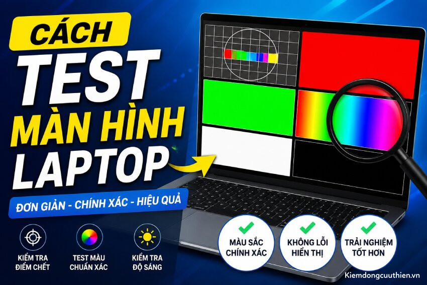 7 Cách test màn hình laptop nhanh, chính xác