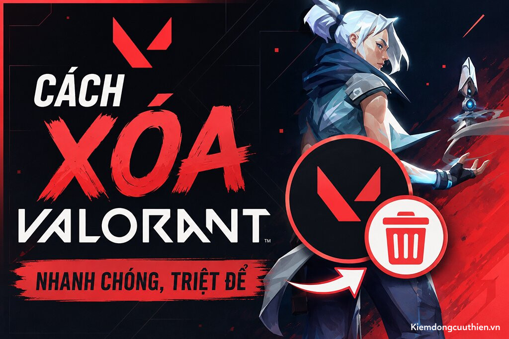 Cách xóa Valorant