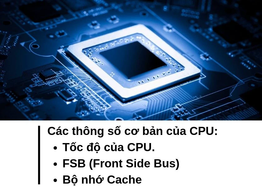 Các thông số kỹ thuật cơ bản của CPU máy tính là gì?