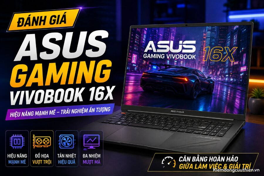 Đánh Giá ASUS Gaming Vivobook 16X