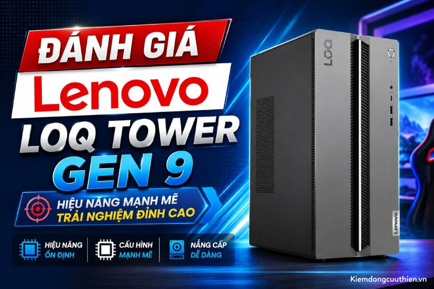 Đánh Giá Lenovo LOQ Tower Gen 9
