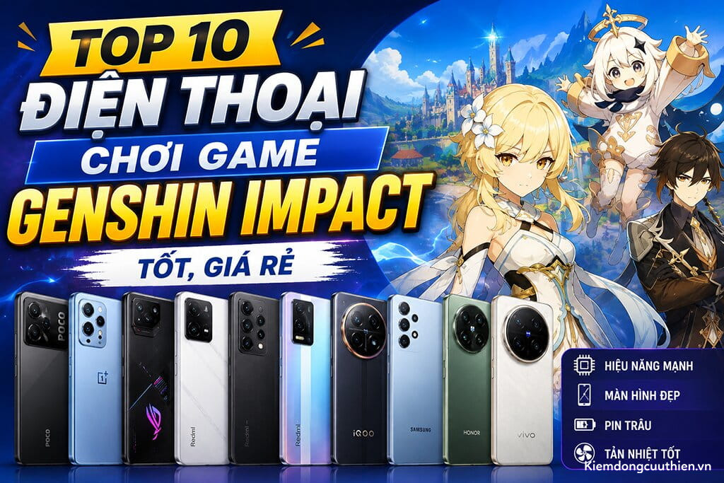 Top 10 điện thoại chơi Genshin Impact