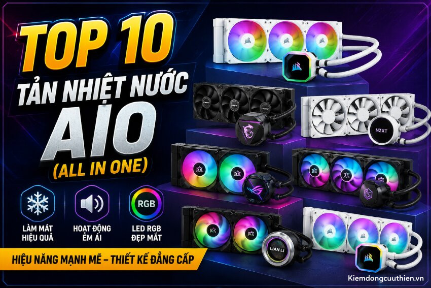 Top 10 tản nhiệt nước AIO tốt nhất