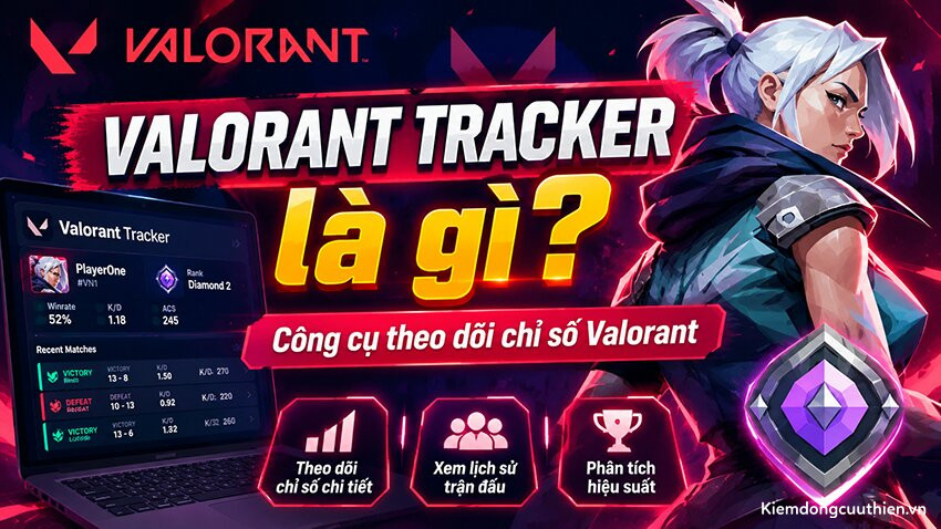 Valorant Tracker là gì?