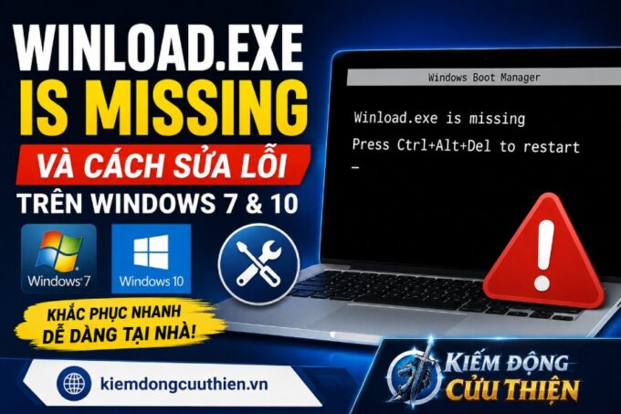 Winload exe is missing và cách sửa lỗi trên Windows 10 và Win 7
